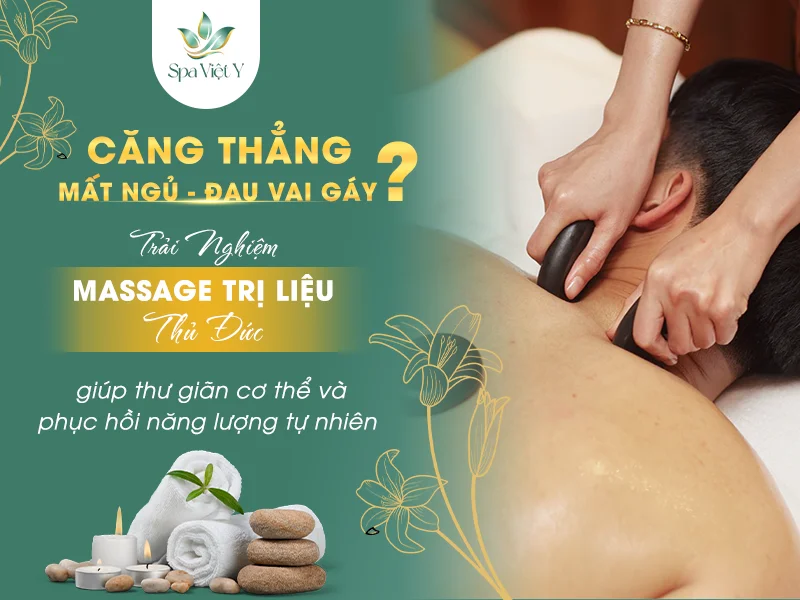 Massage trị liệu Thủ Đức – Thoát khỏi mất ngủ sau 4 buổi tại Spa Việt Y